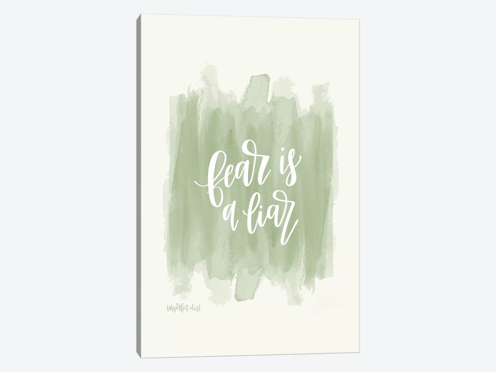 Fear is a Liar by Imperfect Dust 1-piece Art Print