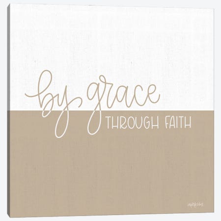 By Grace - Through Faith Canvas Print #IMD304} by Imperfect Dust Canvas Print