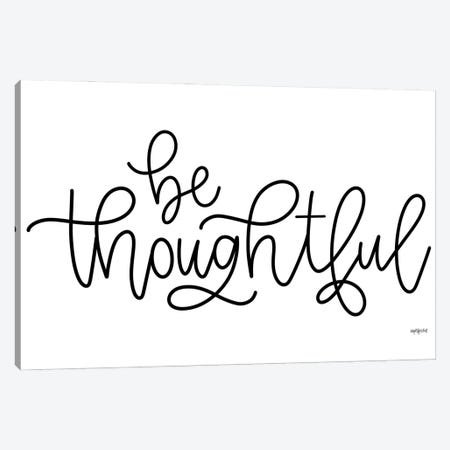 Be Thoughtful Canvas Print #IMD310} by Imperfect Dust Canvas Art Print