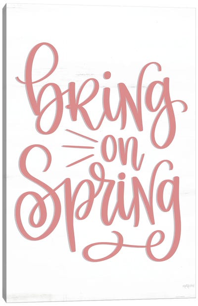 Bring On Spring Canvas Art Print - Imperfect Dust