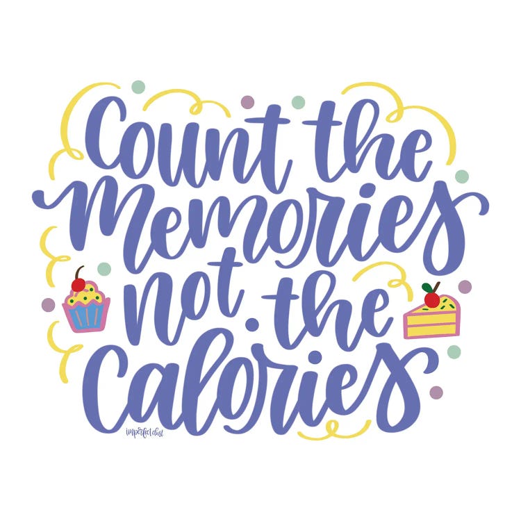 Count Memories Not Calories by Imperfect Dust wall art