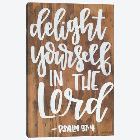 Delight Yourself in the Lord Canvas Print #IMD87} by Imperfect Dust Canvas Art