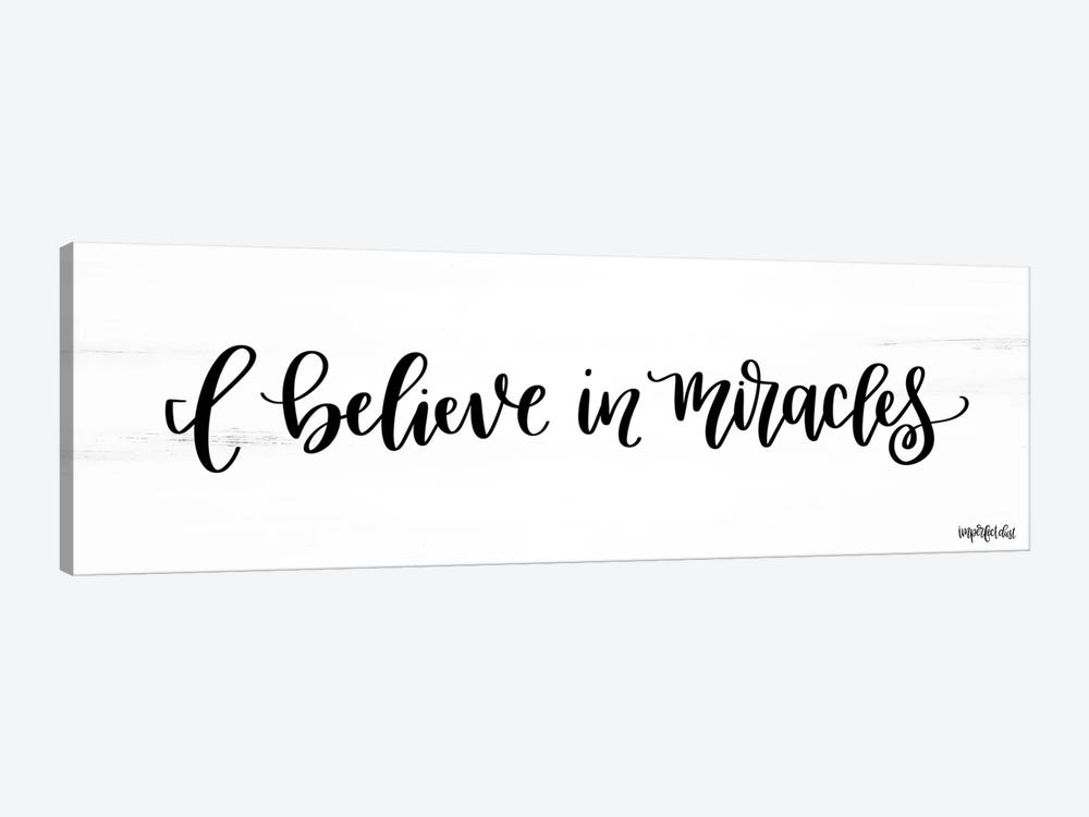 I Believe in Miracles by Imperfect Dust 1-piece Canvas Wall Art
