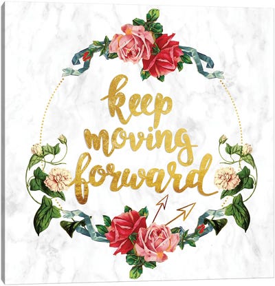 Keep Moving Forward Canvas Art Print - Inspirational Words