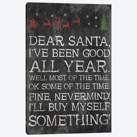 Dear Santa Nevermind Canvas Print #JAG12} by Jace Grey Art Print
