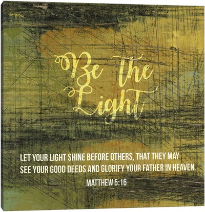 Be The Light Canvas Art Print - Faith Art