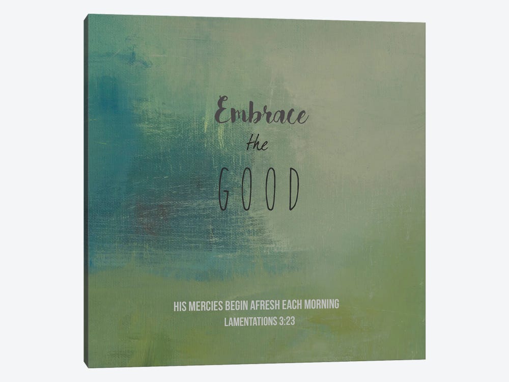 Embrace The Good by Judi Bagnato 1-piece Canvas Art Print