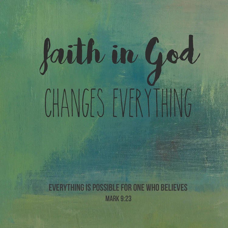 Faith In God Changes Everything