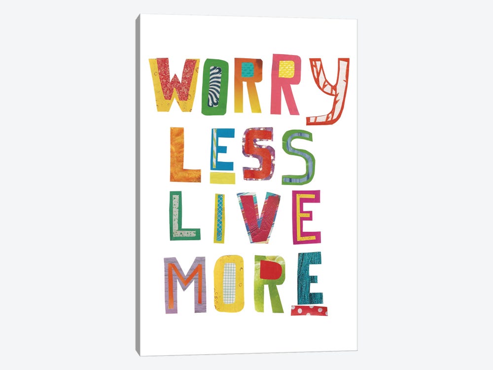 Worry Less Live More by Jen Bucheli 1-piece Canvas Print