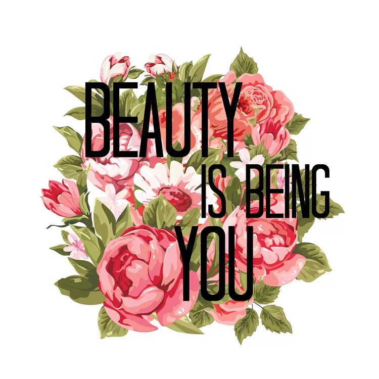 Beauty Is Being You I