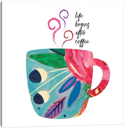 Life Begins After Coffee Canvas Art Print