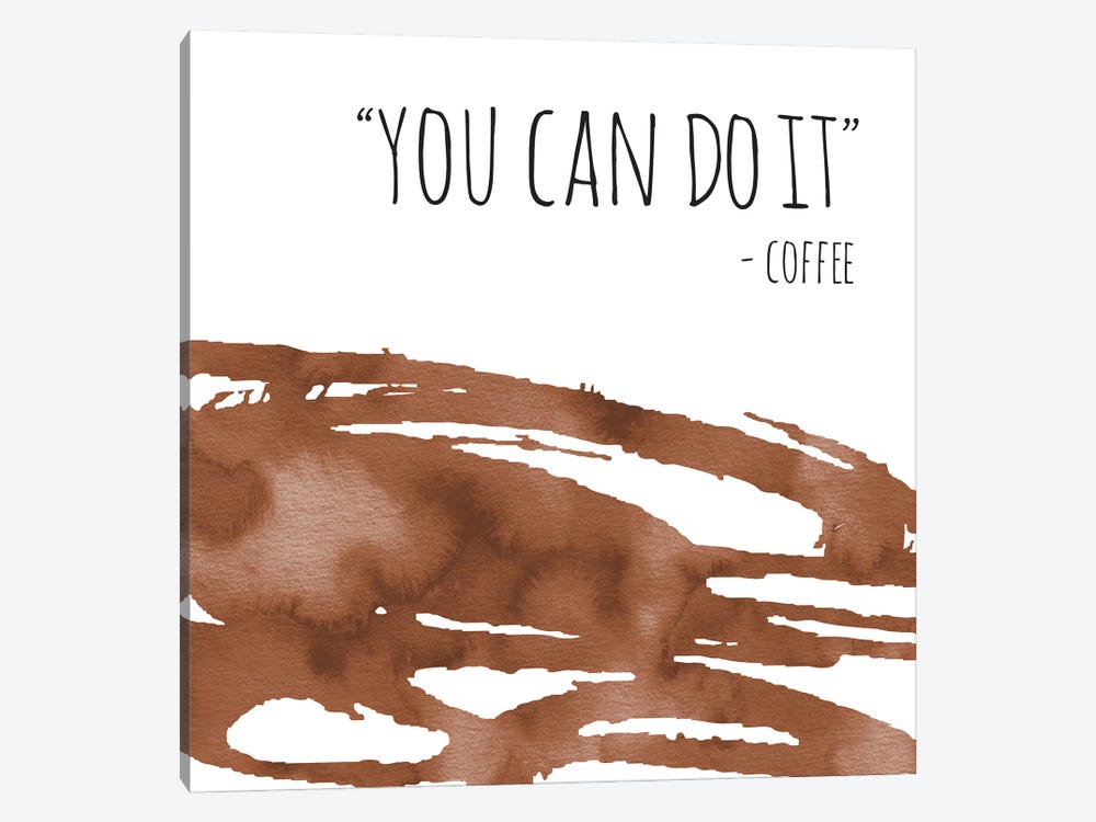 You Can Do It Coffee by Jennifer Mccully 1-piece Canvas Art