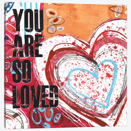 You Are So Loved Canvas Print #JEI6} by Jennifer Mccully Canvas Artwork