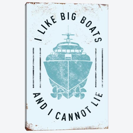 I Like Big Boats Canvas Print #JJB31} by JJ Brando Canvas Art Print