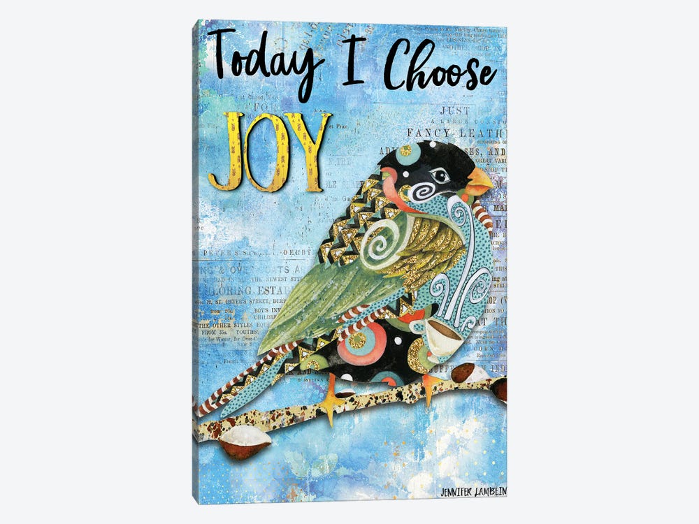 Today I Choose Joy by Jennifer Lambein 1-piece Canvas Art Print