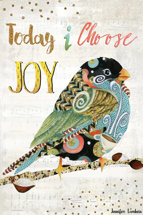 Today I Choose Joy Bird