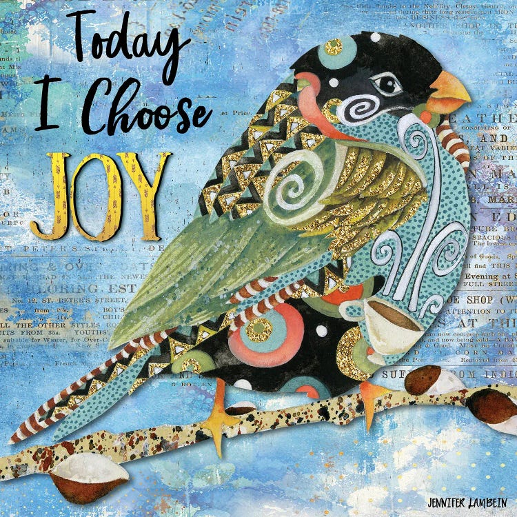Today I Choose Joy Birdie