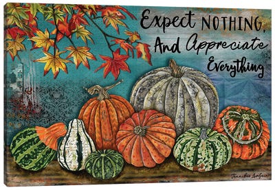 Expect Nothing Canvas Art Print - Thanksgiving Art