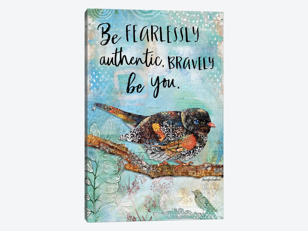 Be Fearlessly Authentic by Jennifer Lambein 1-piece Art Print