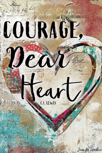 Courage: Courage Dear Heart by Jennifer Lambein