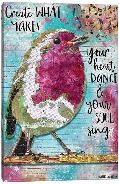 Create What Makes Your Heart Dance Canvas Art Print - Jennifer Lambein