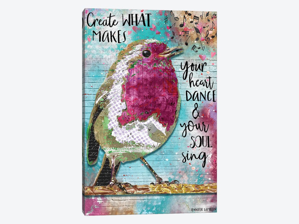 Create What Makes Your Heart Dance by Jennifer Lambein 1-piece Canvas Art Print
