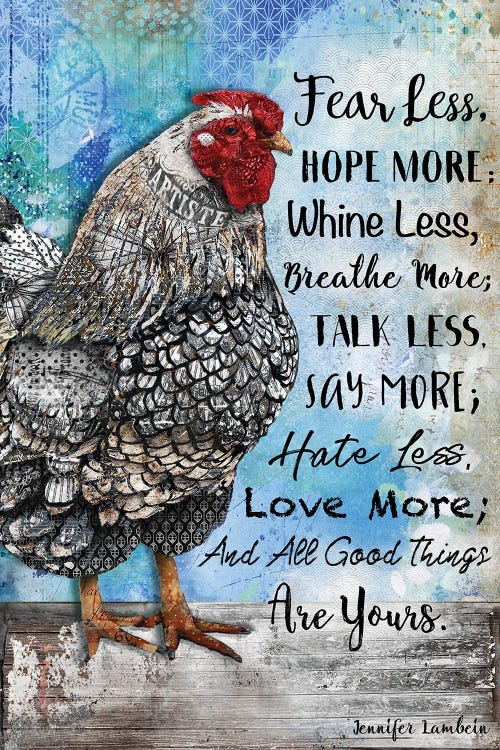 Fear Less & Hope More Hen