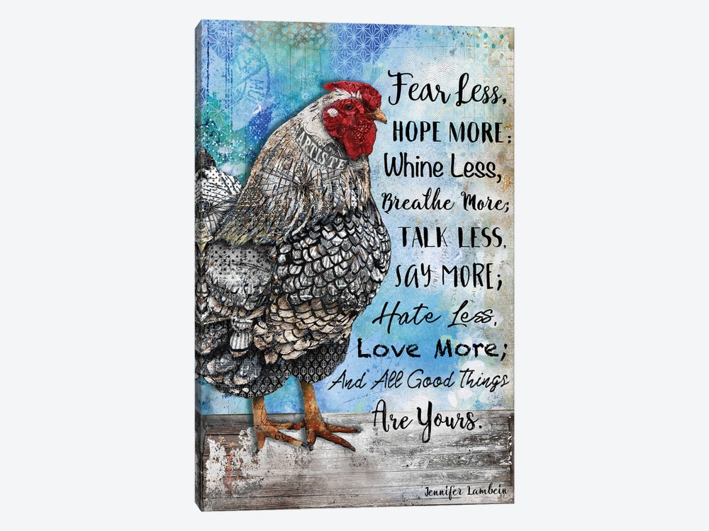 Fear Less & Hope More Hen by Jennifer Lambein 1-piece Art Print