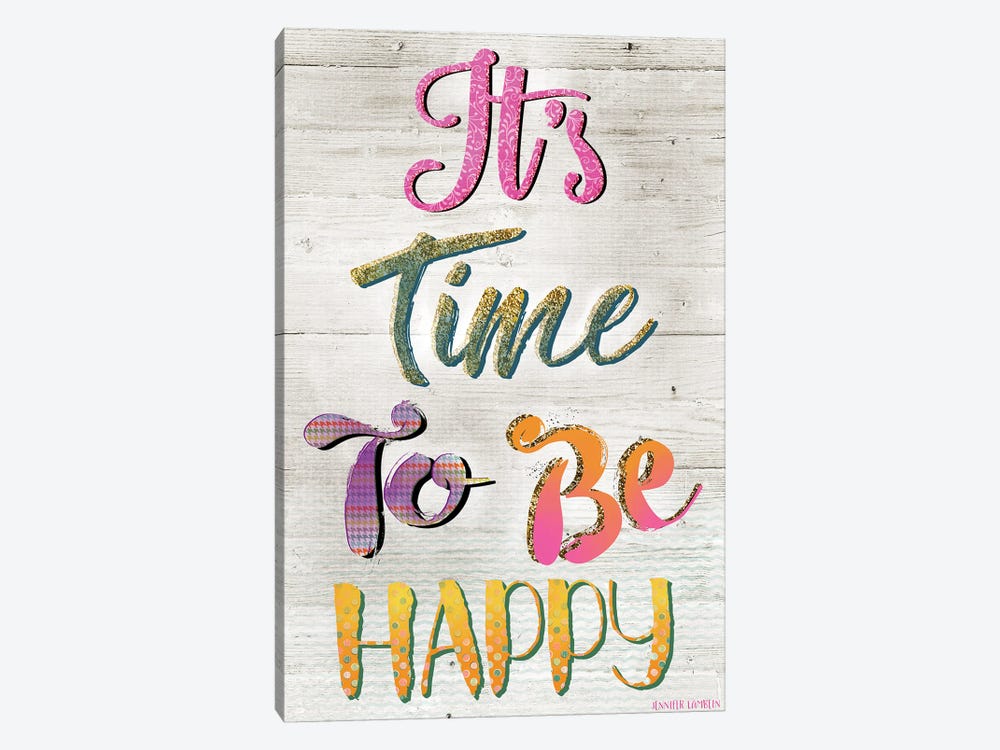 It's Time To Be Happy by Jennifer Lambein 1-piece Canvas Art Print