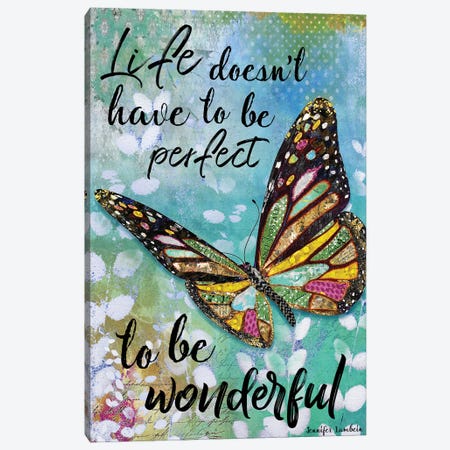 Life Doesn't Have To Be Perfect Canvas Print #JLB87} by Jennifer Lambein Canvas Art Print