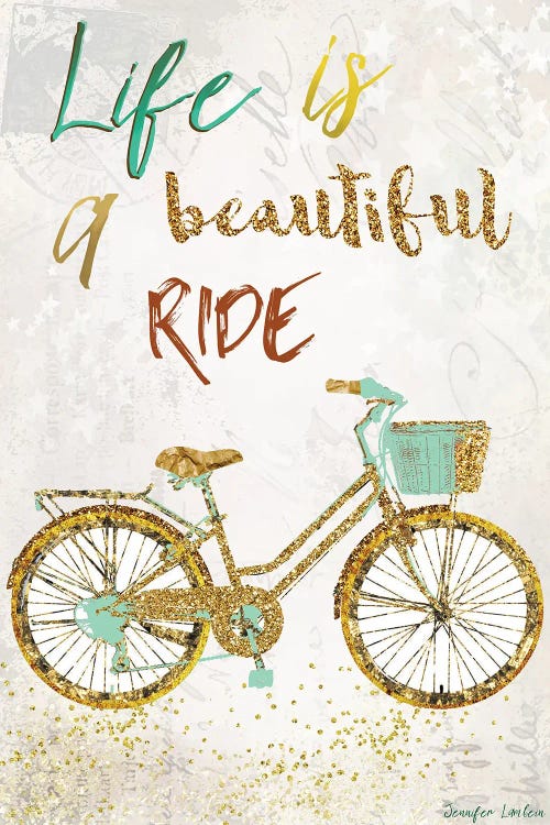 Life Is A Beautiful Ride by Jennifer Lambein wall art