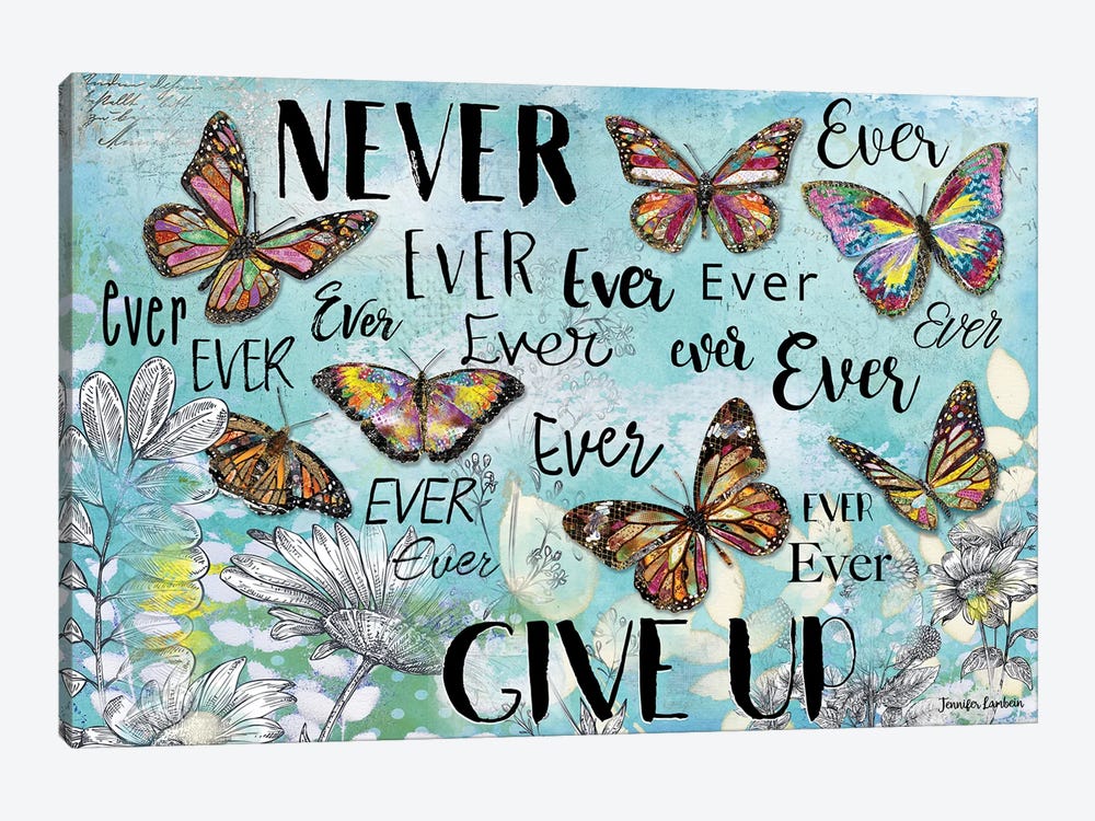 Never Ever Give Up by Jennifer Lambein 1-piece Canvas Art Print