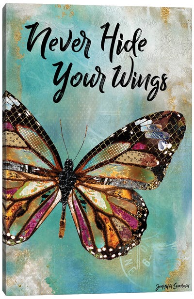 Never Hide Your Wings Canvas Art Print - Jennifer Lambein