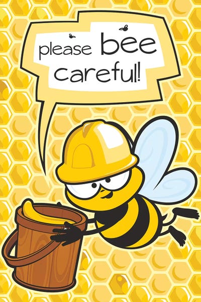 Bees: Please Bee Careful by James Lee
