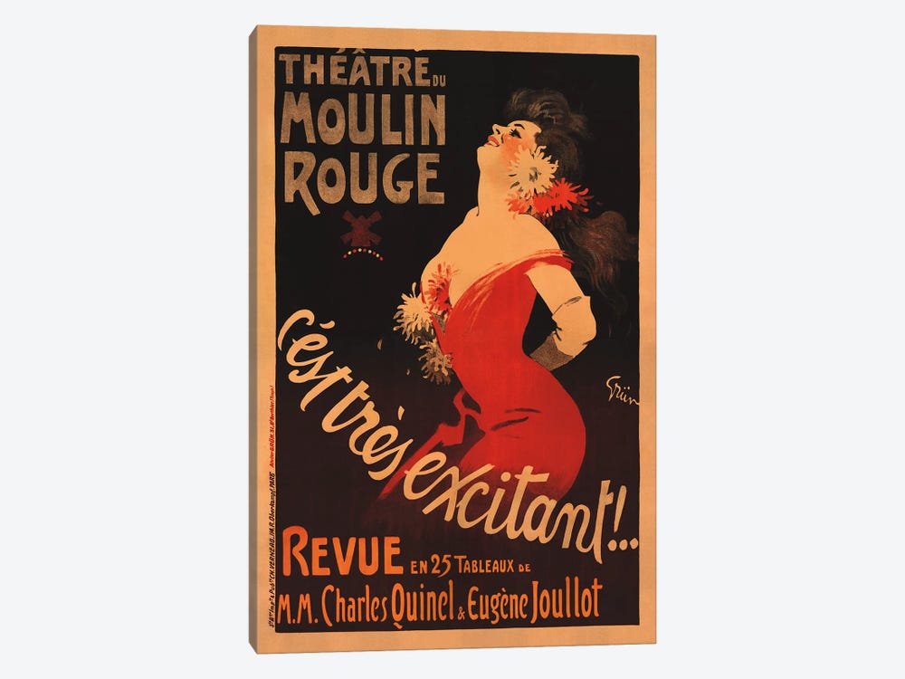 Theatre du Moulin Rouge, C'est Très Excitant Advertisement, 1911 by Jules Alexandre Grun 1-piece Canvas Art