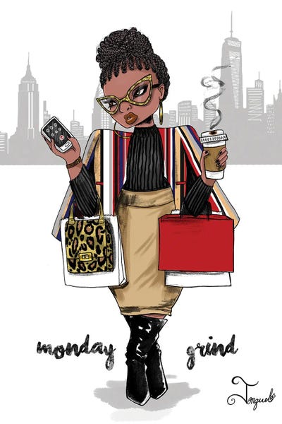 Fashion Is Life: Monday Grind by Jonquel Art