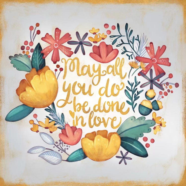 May All You Do be Done in Love
