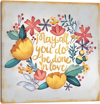 May All You Do be Done in Love Canvas Art Print