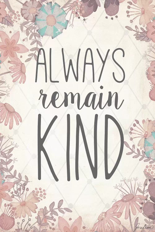 Always Remain Kind