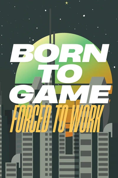Born To Game