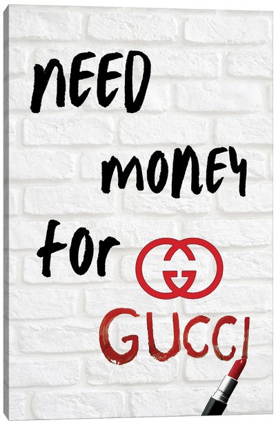 Lipstick Need Money For Gucci Canvas Art Print - Julie Schreiber