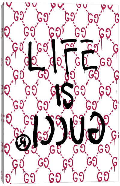Life Is Gucci Logo Canvas Art Print - Fashion Typography
