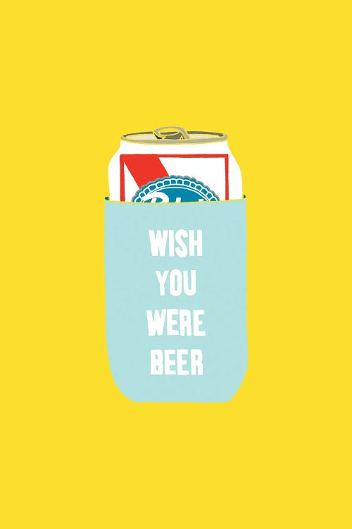 Wish You Were Beer