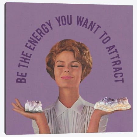 Be The Energy Canvas Print #JWK31} by Julia Walck Canvas Artwork