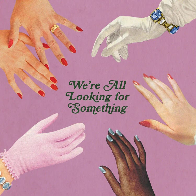 We're All Looking For Something by Julia Walck wall art