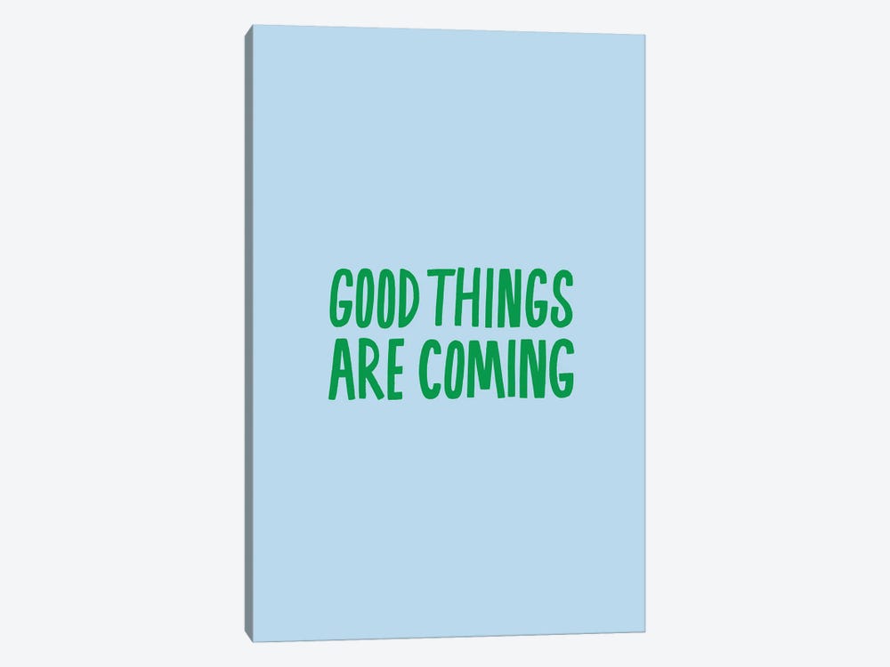 Good Things Are Coming by Julia Walck 1-piece Canvas Wall Art