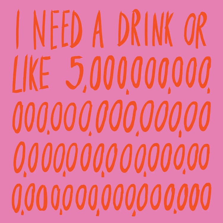 I Need A Drink