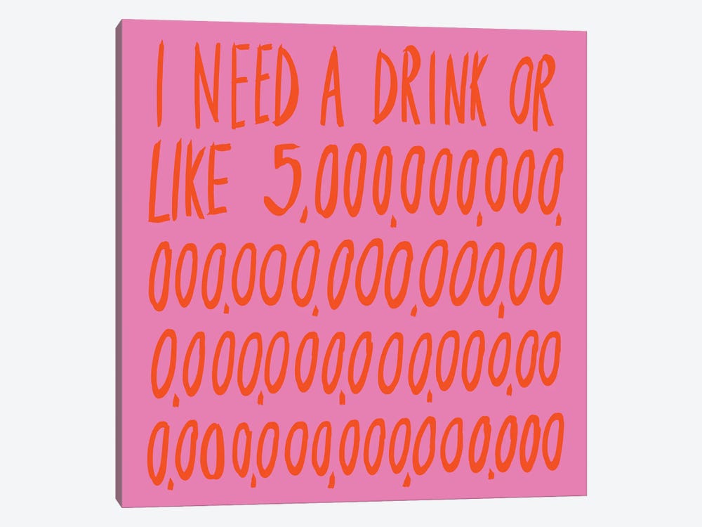 I Need A Drink by Julia Walck 1-piece Canvas Wall Art