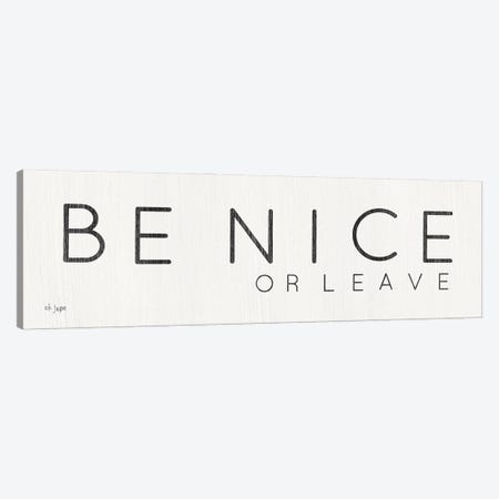 Be Nice or Leave Canvas Print #JXN103} by Jaxn Blvd. Canvas Wall Art