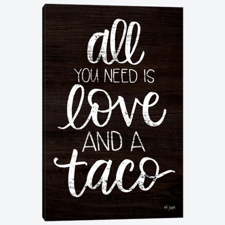Love and a Taco Canvas Print #JXN129} by Jaxn Blvd. Canvas Artwork